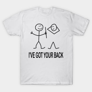 I've got your back T-Shirt